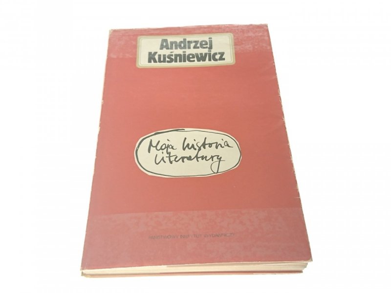MOJA HISTORIA LITERATURY - Andrzej Kuśniewicz 1980
