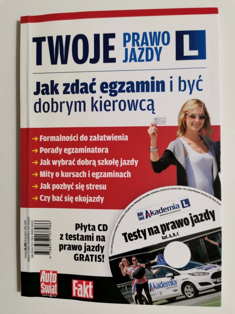 TWOJE PRAWO JAZDY. JAK ZDAĆ EGZAMIN I BYĆ DOBRYM KIEROWCĄ 2015
