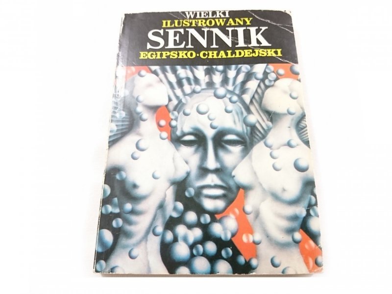 WIELKI ILUSTROWANY SENNIK EGIPSKO-CHALDEJSKI 1990