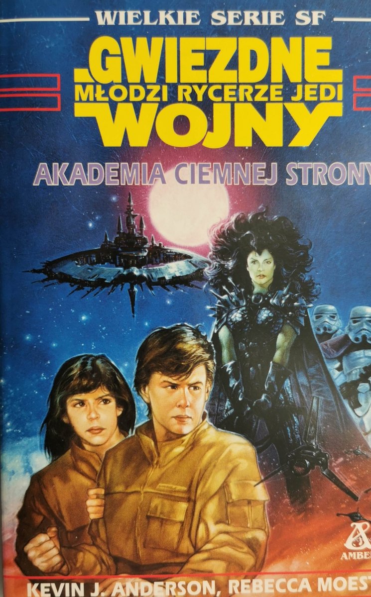 GWIEZDNE WOJNY. MŁODZI RYCERZE JEDI. AKADEMIA CIEMNEJ STRONY - Kevin J. Anderson. STAR WARS