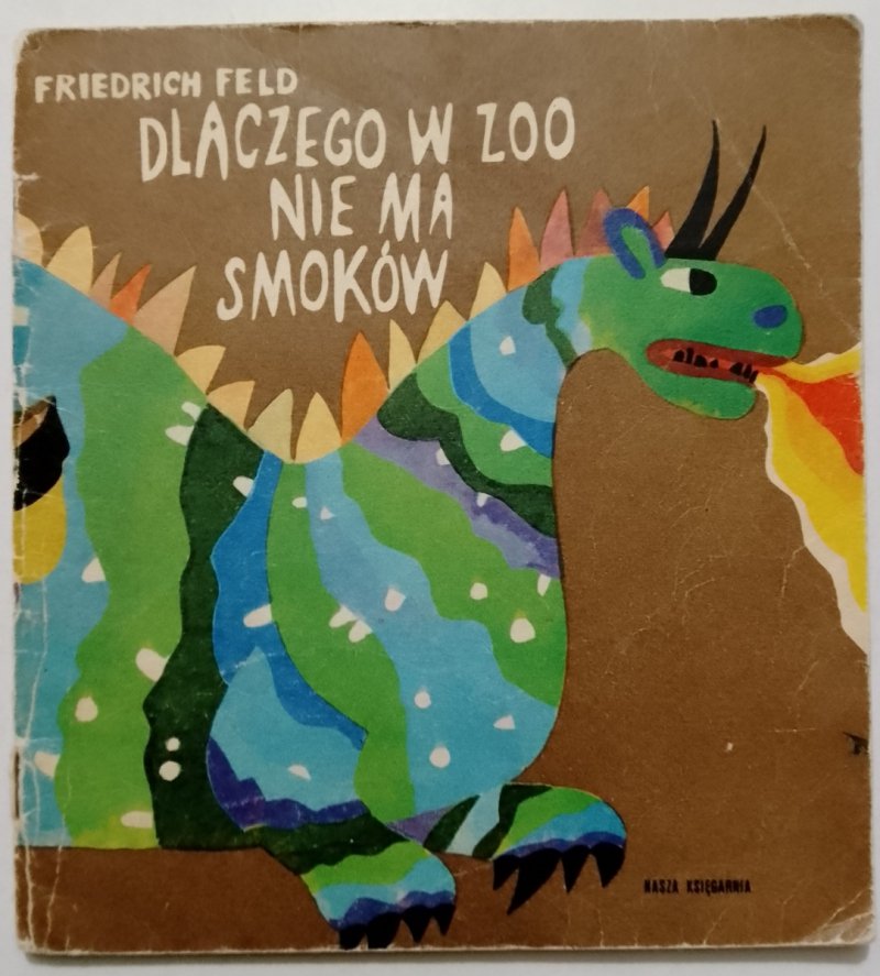 DLACZEGO W ZOO NIE MA SMOKÓW - Friedrich Feld