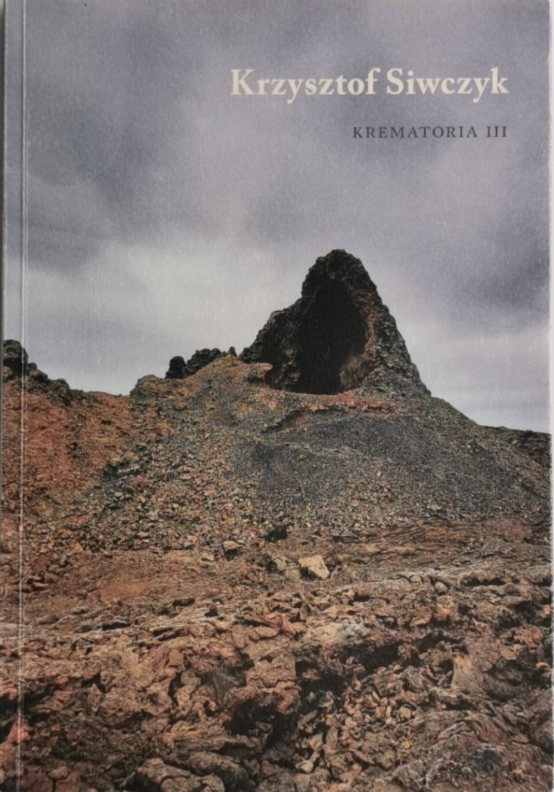 KREMATORIA III - Krzysztof Siwczyk