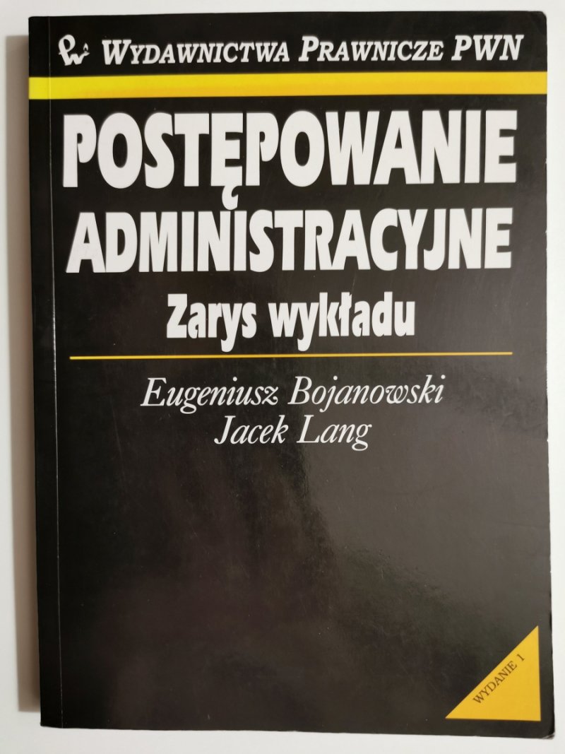 POSTĘPOWANIE ADMINISTRACYJNE ZARYS WYKŁADU - Eugeniusz Bojanowski