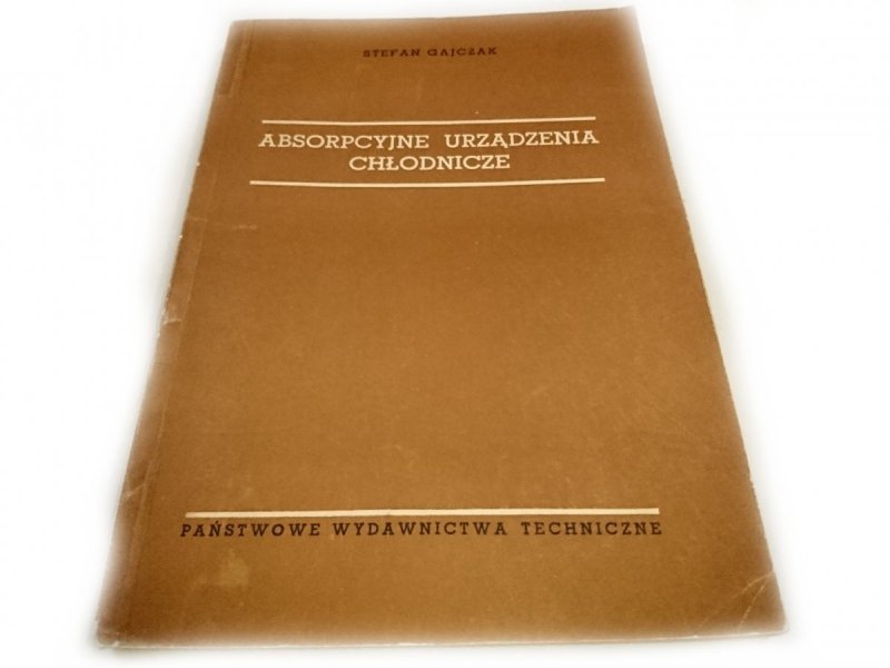 ABSORPCYJNE URZĄDZENIA CHŁODNICZE - Gajczak 1958