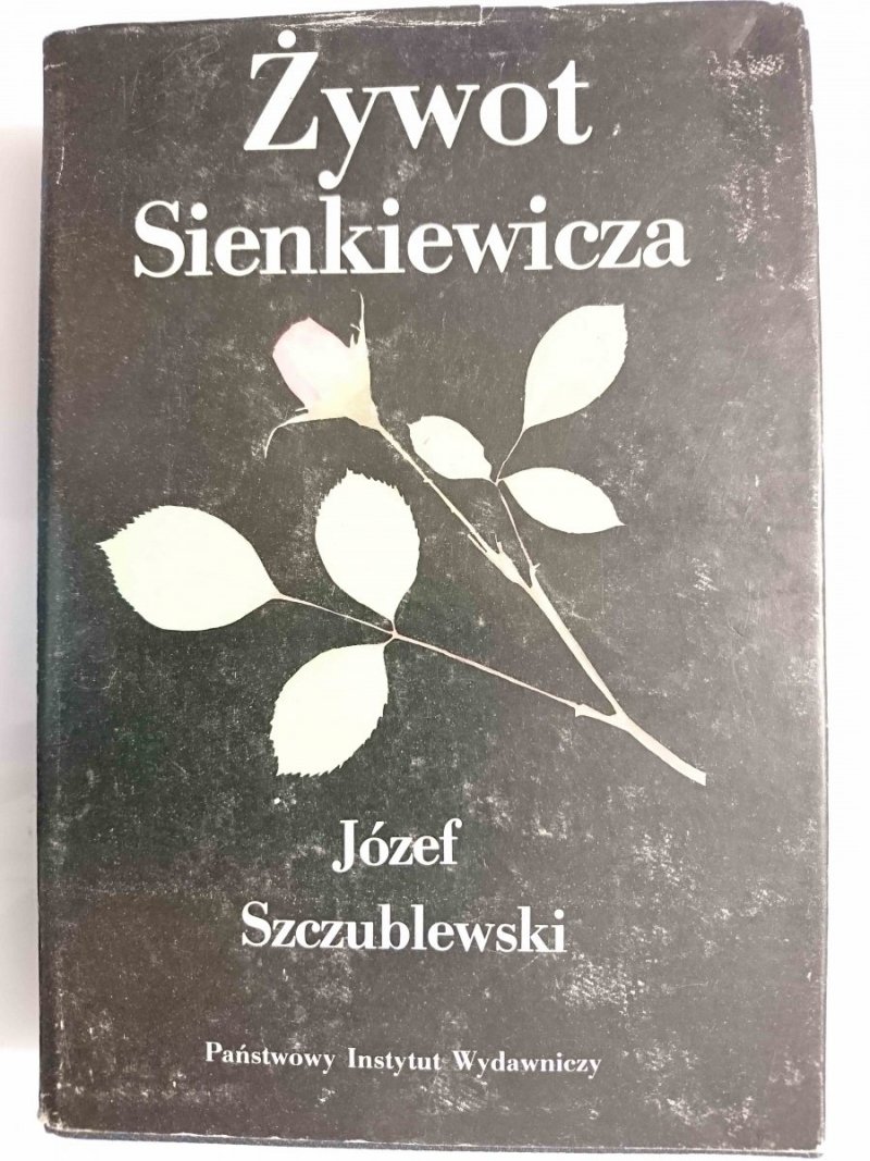 ŻYWOT SIENKIEWICZA - Józef Szczublewski 1989