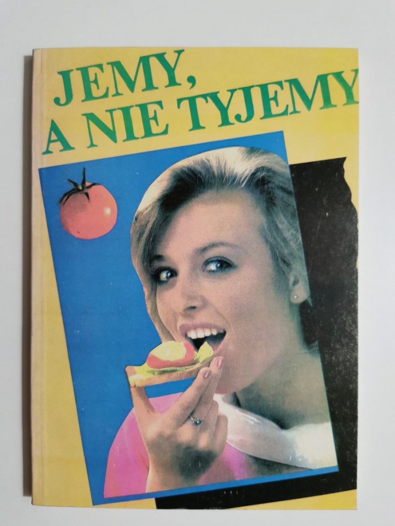 JEMY, A NIE TYJEMY - Elżbieta Wcisła 1992
