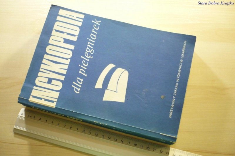 ENCYKLOPEDIA DLA PIELĘGNIAREK - Red. Bogusz 1990
