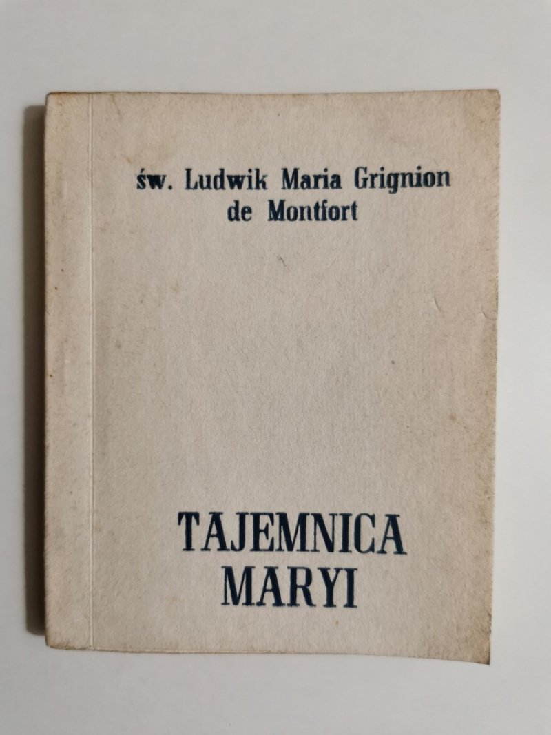 TAJEMNICA MARYI - Św. Ludwik Maria Grignion de Montfort 