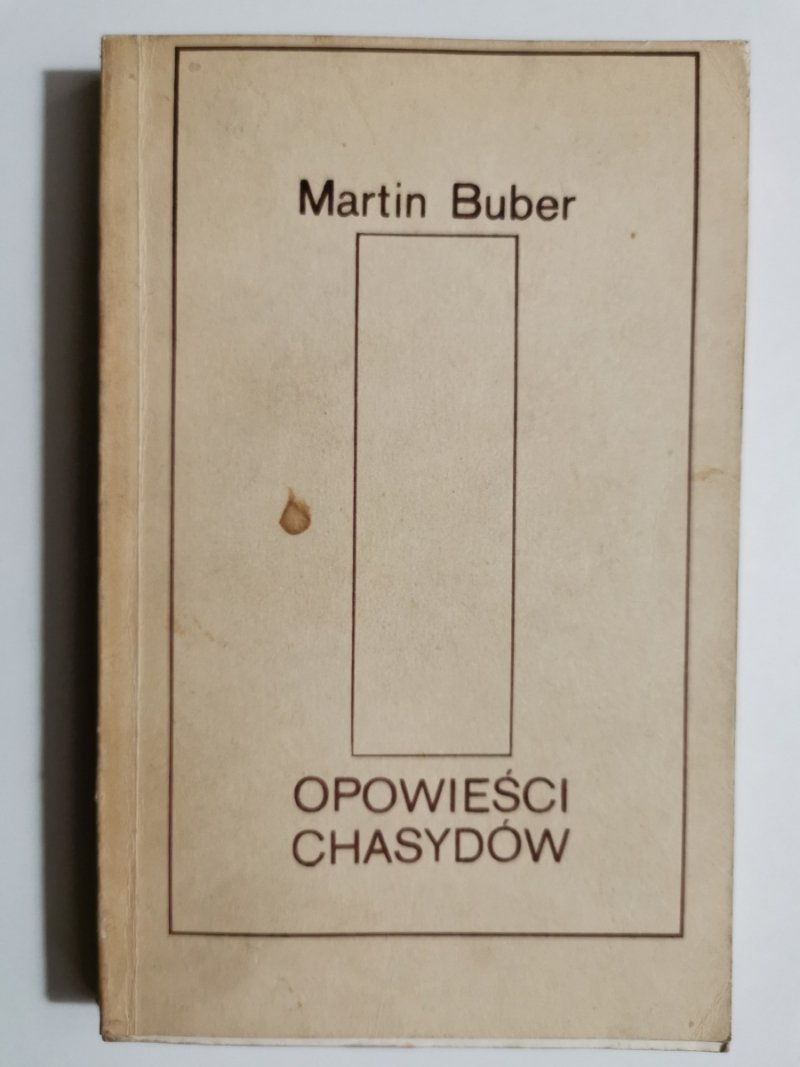 OPOWIEŚCI CHASYDÓW - Martin Buber