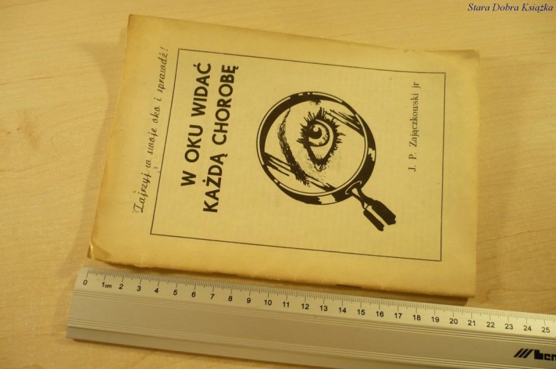 W OKU WIDAĆ KAŻDĄ CHOROBĘ - Zajączkowski (1989)