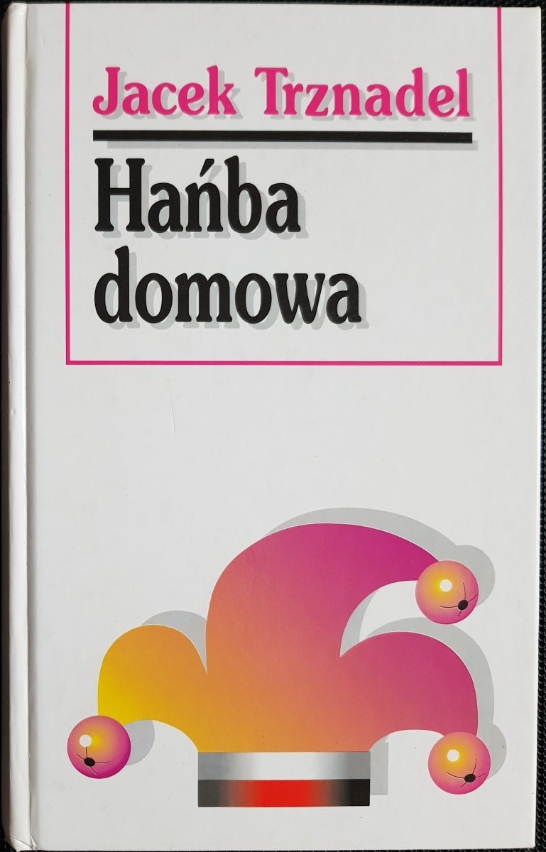 HAŃBA DOMOWA - Jacek Trznadel 1996
