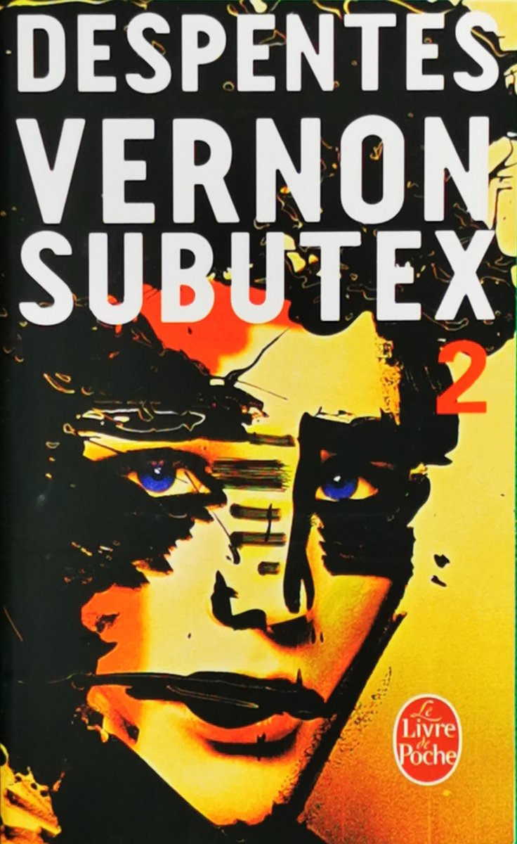 VERNON SUBUTEX 2 - Virginie Desoentes