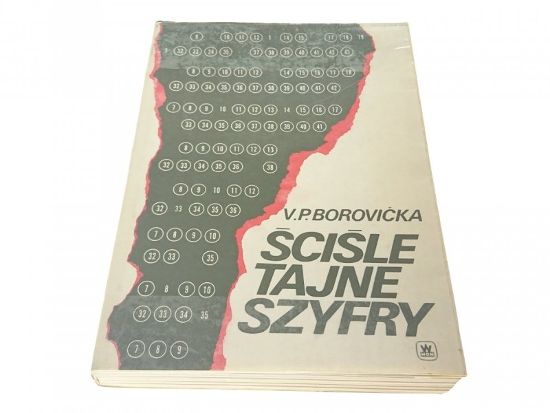 ŚCIŚLE TAJNE SZYFRY - V. P. Borovićka 1987