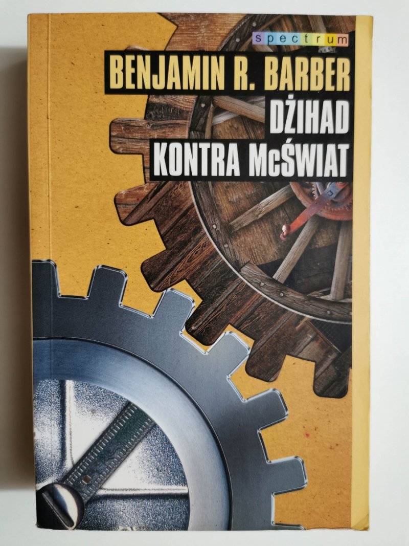 DŻIHAD KONTRA MCŚWIAT - Benjamin R. Barber
