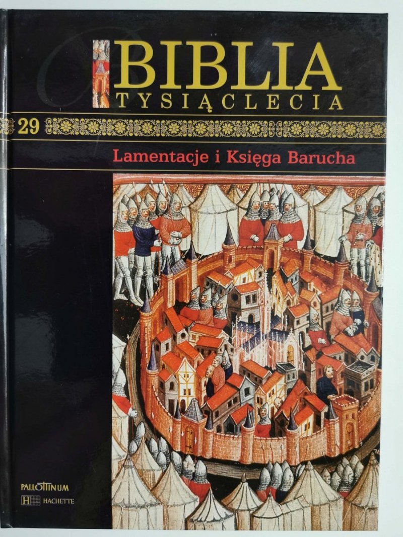 BIBLIA TYSIĄCLECIA tom 29 Lamentacje i Księgi Barucha 