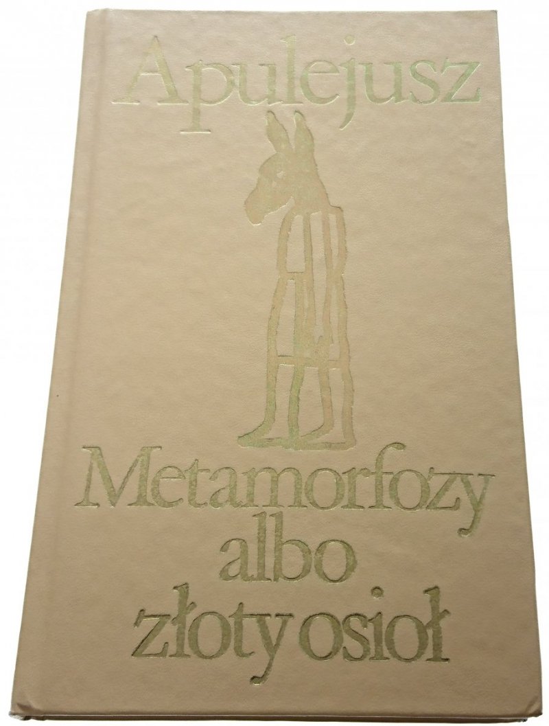 METAMORFOZY ALBO ZŁOTY OSIOŁ - Apulejusz 1976