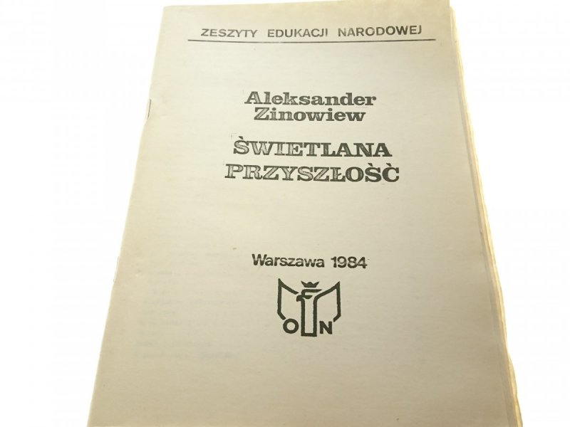 ŚWIETLANA PRZYSZŁOŚĆ - Aleksander Zinowiew (1984)
