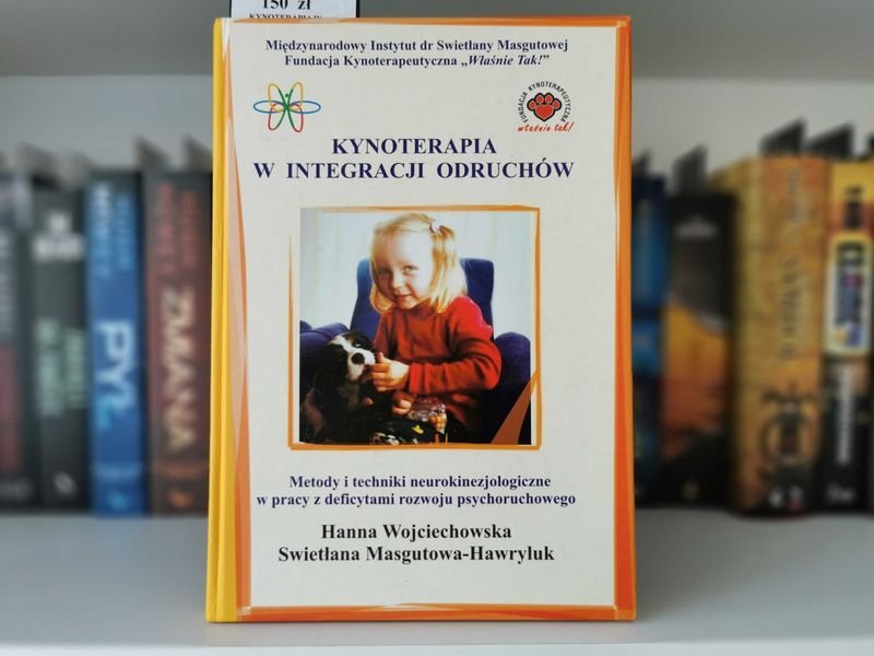 Kynoterapia w integracji odruchów - Hanna Wojciechowska