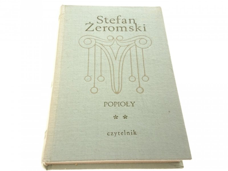 POPIOŁY TOM II - Stefan Żeromski 1972