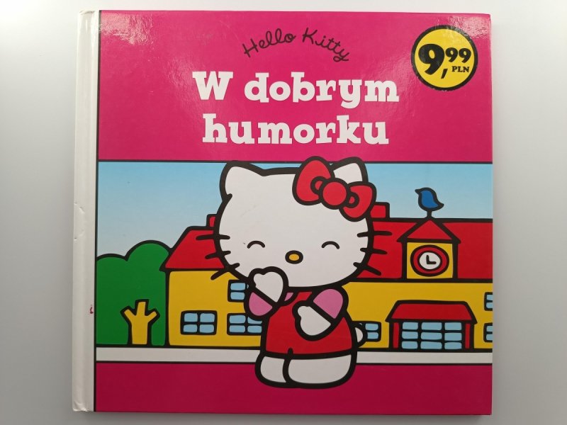 HELLO KITTY W DOBRYM HUMORKU - Małgorzata Fabianowska