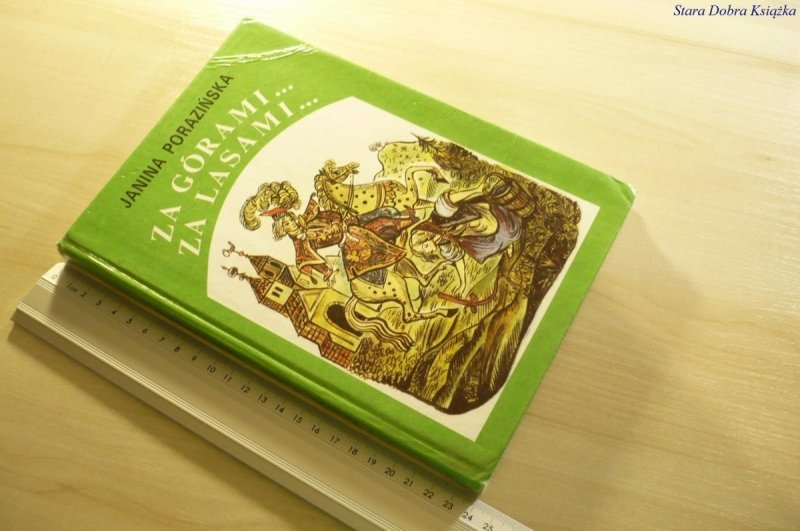ZA GÓRAMI... ZA LASAMI... - Janina Porazińska 1991