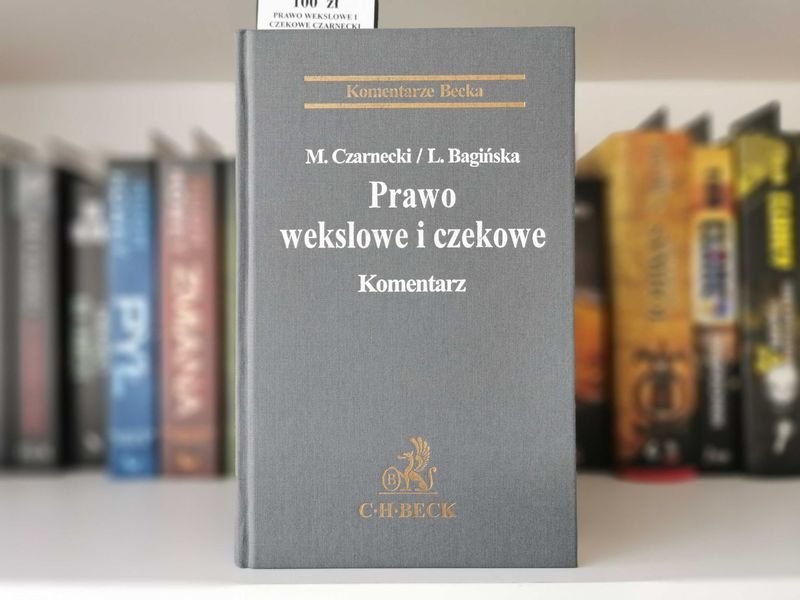 Prawo wekslowe i czekowe. Komentarz - Marek Czarnecki
