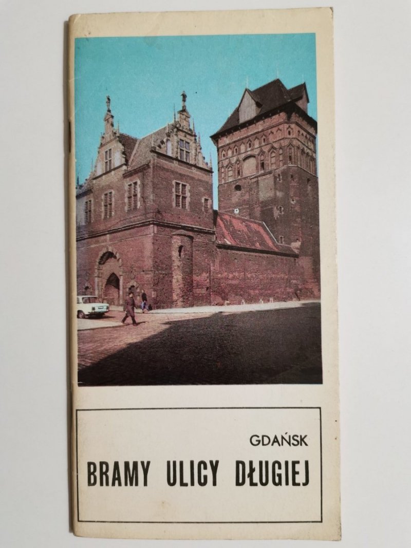 GDAŃSK. BRAMY ULICY DŁUGIEJ - Tadeusz Domagała 1979