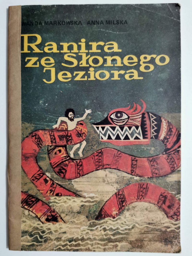 RANIRA ZE SŁONEGO JEZIORA - Wanda Markowska 1984