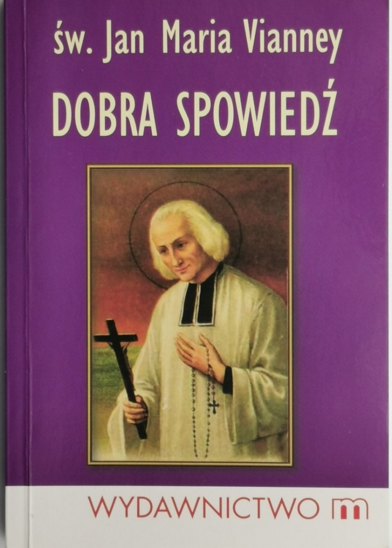 DOBRA SPOWIEDŹ - Jan Maria Vianney