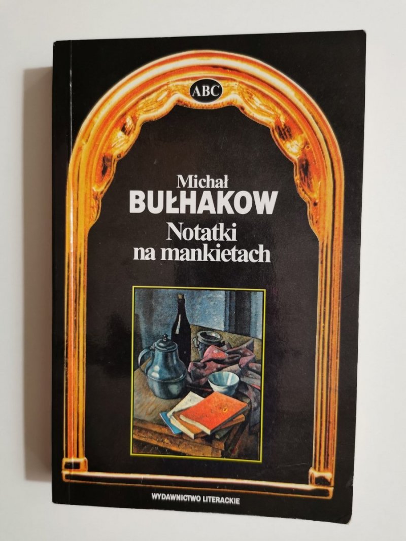 NOTATKI NA MANKIETACH - Michał Bułhakow 1994