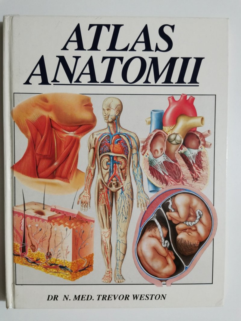 ATLAS ANATOMII - Trevor Weston