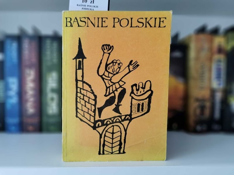 Baśnie Polskie - wybór Tomasz Jodełka-Burzecki
