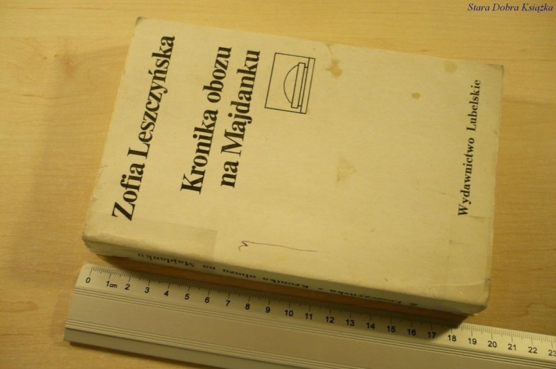 KRONIKA OBOZU NA MAJDANKU - Zofia Leszczyńska 1980
