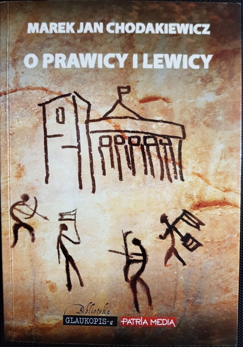 O PRAWICY I LEWICY - Marek Jan Chodakiewicz 2013