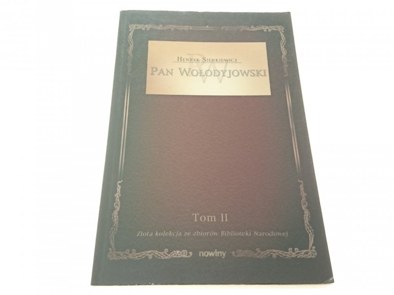 PAN WOŁODYJOWSKI TOM II - Henryk Sienkiewicz