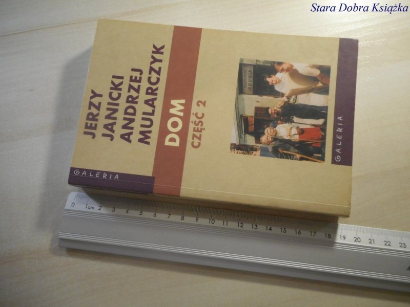 JERZY JANICKI ANDRZEJ MULARCZYK DOM CZĘŚĆ 2 1999