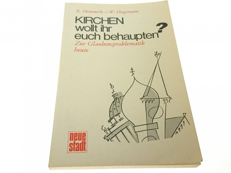 KIRCHEN WOLT IHR EUCH BEHAUPTEN? - Hemmerle (1970)
