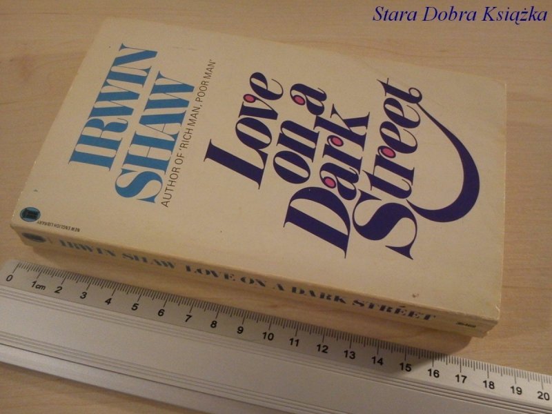 LOVE ON A DARK STREET - Irwin Shaw