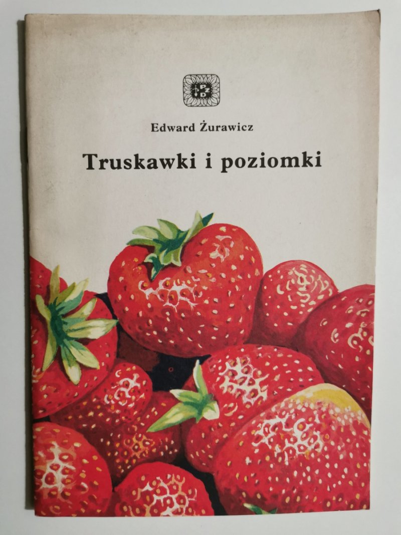 TRUSKAWKI I POZIOMKI - Edward Żurawicz