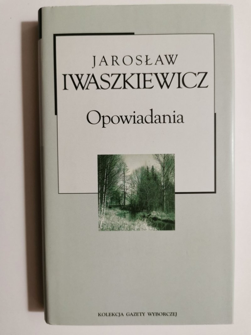 OPOWIADANIA - Jarosław Iwaszkiewicz