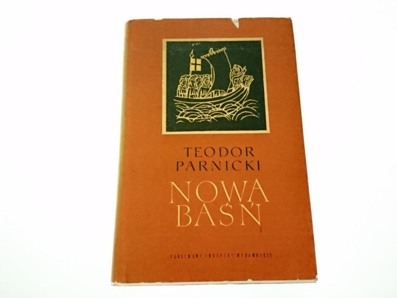 NOWA BAŚŃ CZ. I ROBOTNICY - Teodor Parnicki 1962