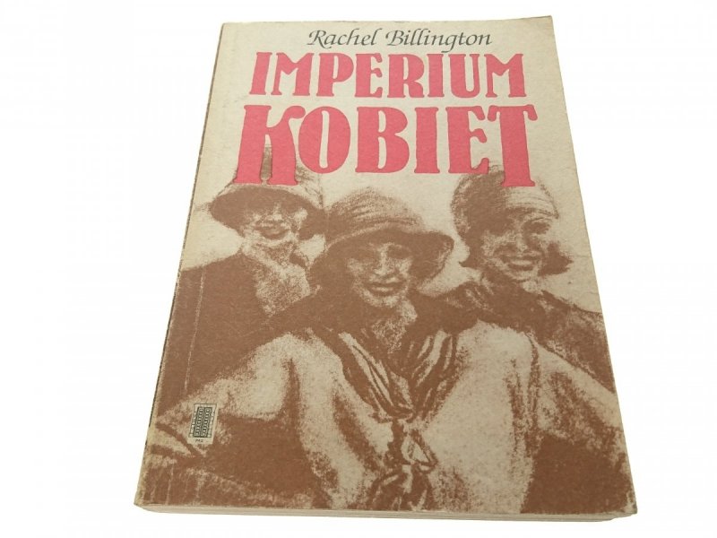 IMPERIUM KOBIET - Rachel Billington 1988
