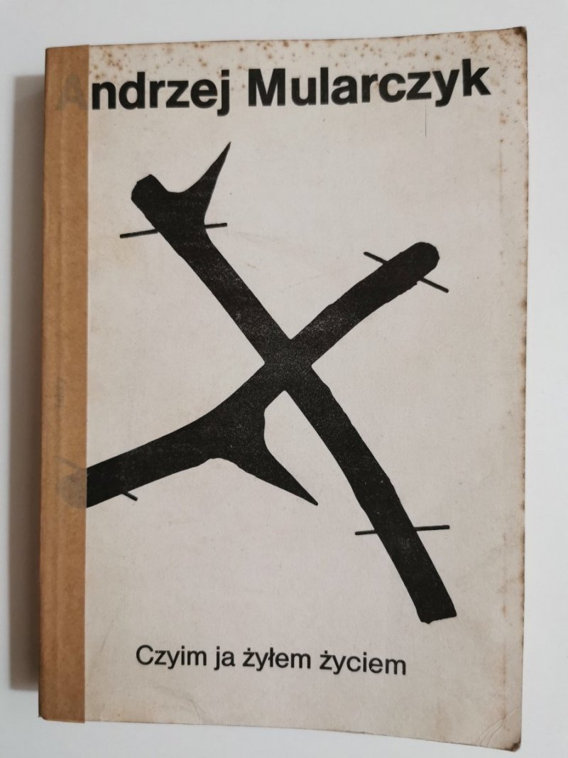 CZYIM JA ŻYŁEM ŻYCIEM - Andrzej Mularczyk 1983