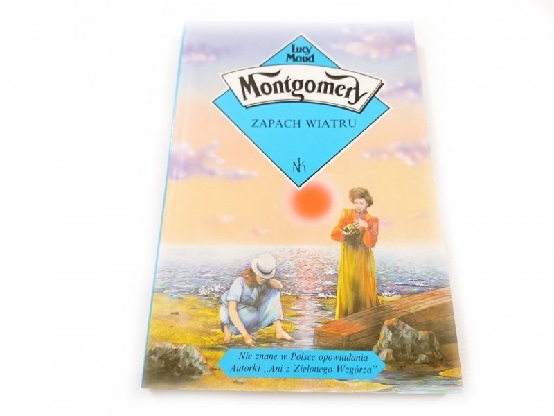 ZAPACH WIATRU - Lucy Maud Montgomery 1993