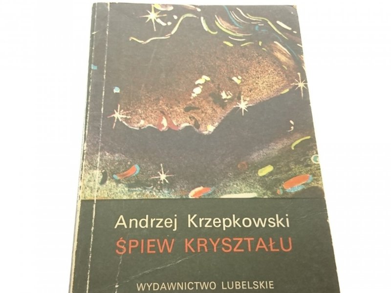 ŚPIEW KRYSZTAŁU - Andrzej Krzepkowski 1987