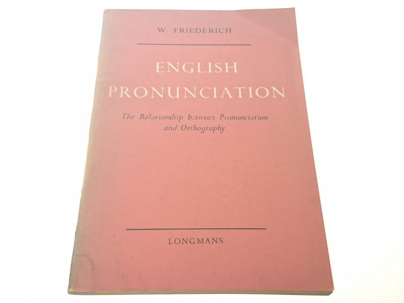 ENGLISH PRONUNCIATION - W. Friederich (1959)