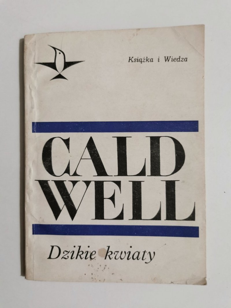 DZIKIE KWIATY - Erskine Caldwell 1968