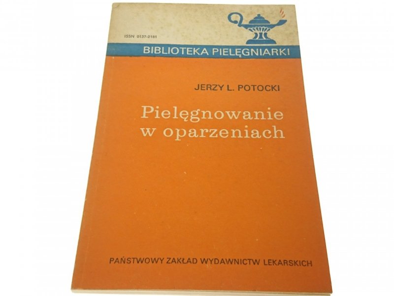 PIELĘGNOWANIE W OPARZENIACH - Jerzy L. Potocki