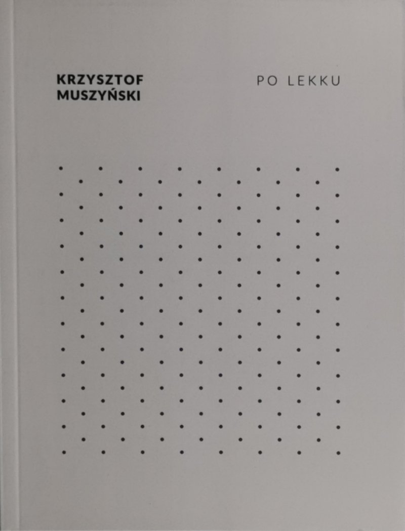 PO LEKKU - Krzysztof Muszyński