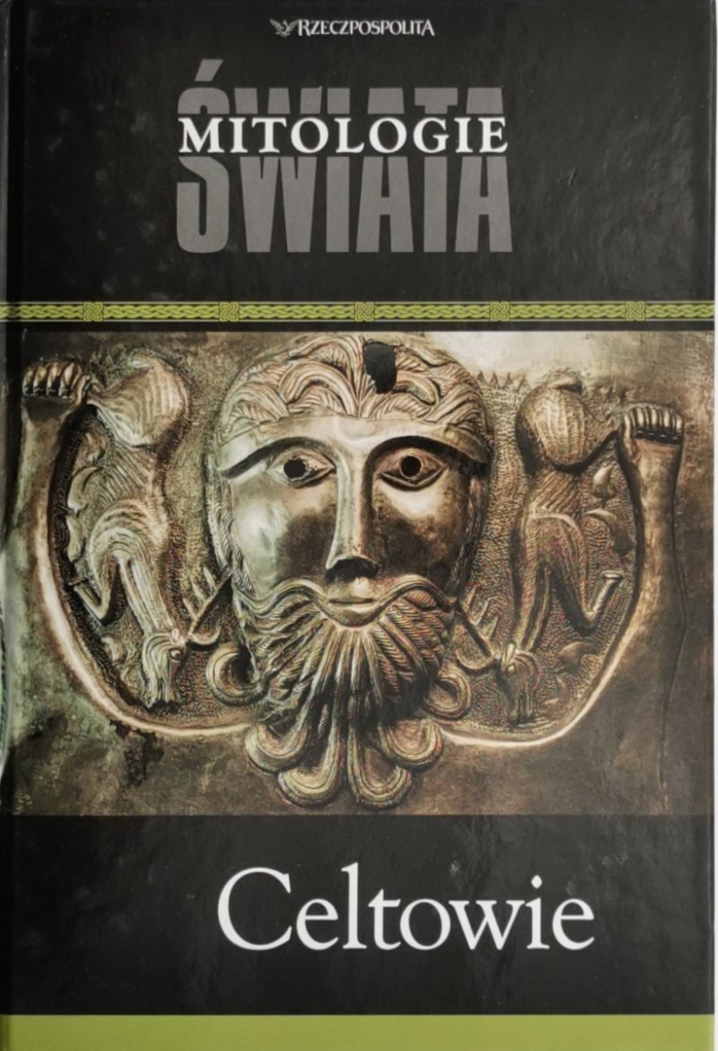 MITOLOGIE ŚWIATA. CELTOWIE